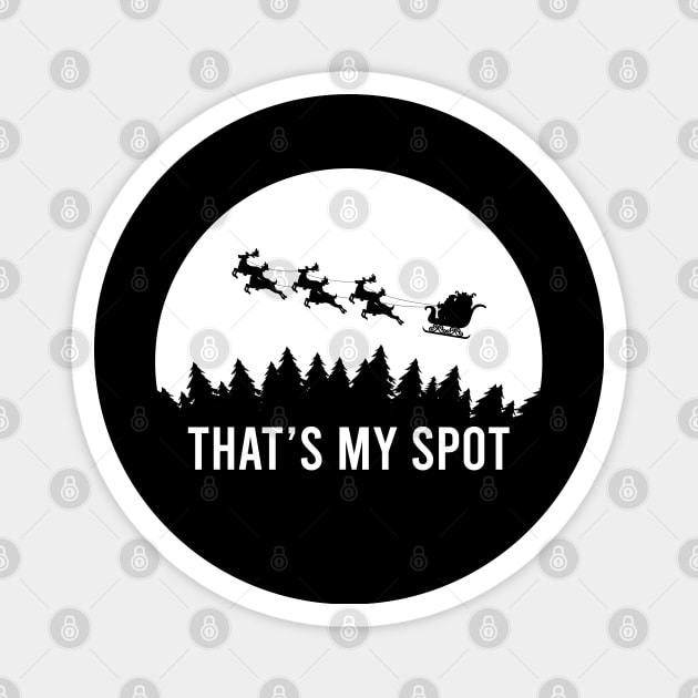 Funny That's My Spot Xmas Session, Santa on Sleigh Reindeer Humor Gift Magnet by Printofi.com